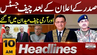 Army Chief In Action | Chief Justice | News Headlines 10 AM | 14 Sep 2023 | Express News