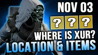 Destiny 2 Xur Location Nov 3 2017 Destiny 2 Where is Xur 11/3/2017