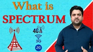 What is Spectrum? Why spectrum auctioned? 2G 3G 4G Spectrum Explained