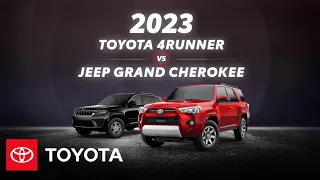 2023 Toyota 4Runner vs 2023 Jeep Grand Cherokee | Toyota