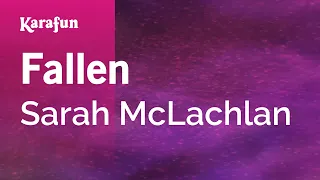 Fallen - Sarah McLachlan | Karaoke Version | KaraFun