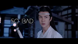 Lan Wangji - So Bad (The Untamed 陈情令) FMV