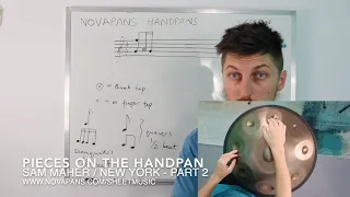 Song 001 | Sam Mahers New York Subway Piece & How to play it on Handpan PART II | Novapans Handpans