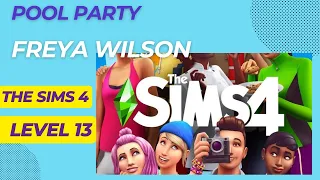 Sims 4 , Freya Wilson Level 13  Pool Party