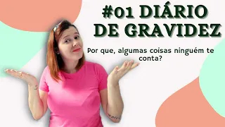 DIÁRIO DE GRAVIDEZ PRIMEIROS 3 MESES • O QUE NINGUÉM TE CONTA