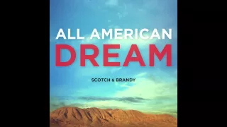 Scotch & Brandy | All American Dream