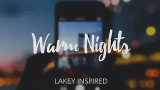 LAKEY INSPIRED - Warm Nights [1 HOUR LOOP]
