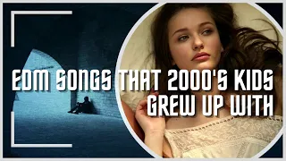 EDM Songs That 2000's Kids Grew Up With