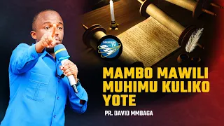 🔴#LIVE 21.08.2023 | MAMBO MAWILI MUHIMU KULIKO YOTE | PR. DAVID MMBAGA