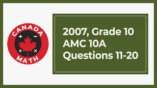 2007, Grade 10, AMC 10A | Questions 11-20