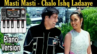 Masti Masti - Chalo Ishq Ladaaye Play ORG 2020 | मस्ती मस्ती Mobile Piano Instrumental