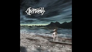 Cryptopsy - And Then You'll Beg (Full Album)