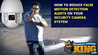 How to Reduce False Motion Detection Alerts on your Security Camera System