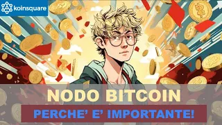 NODO di BITCOIN: perché E' IMPORTANTE!