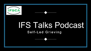 Self-Led Grief Podcast