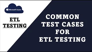 Common testcases for ETL Testing