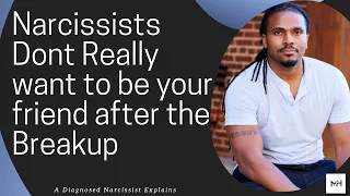 Why do narcissists want to be friends after the breakup?