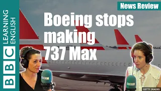 Boeing stops making 737 Max: BBC News Review