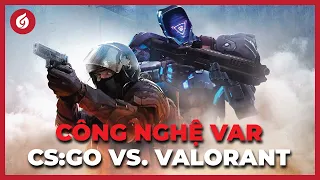 VAR Chạm: "Ông Vua FPS" - CS:GO Vs "Kẻ Thách Thức Hoàng Đế" - Valorant | Lăng Kính GC #52