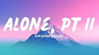 Alan Walker & Ava Max - Alone, Pt  II (Lyrics)