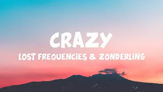 Lost Frequencies & Zonderling – Crazy (Lyrics)