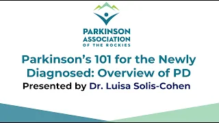 Parkinson's 101 for the Newly Diagnosed: Overview of PD