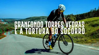 GRANFONDO TORRES VEDRAS E A TORTURA NO SOCORRO (2024)