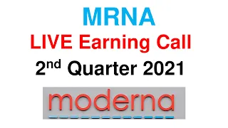 #MRNA #Moderna  2nd Quarter 2021 Live  Earning Call