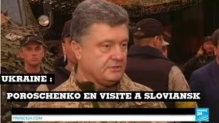 Ukraine : le président Petro Poroschenko en visite à Sloviansk, ancien bastion séparatiste libéré