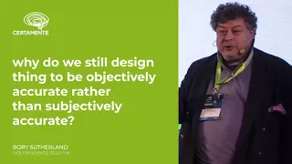 Why do we still design thing to be objectively accurate?  - Rory Sutherland