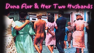 Dona Flor and Her Two Husbands (1976) | Desire is a sick twisted joke