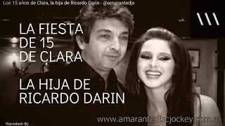 Los 15 años de Clara, la hija de RICARDO DARIN