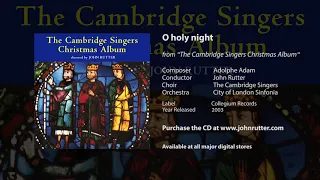 O holy night - Adolphe Adam, John Rutter, Cambridge Singers, City of London Sinfonia