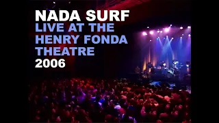 Nada Surf - Live at the Henry Fonda Theatre, 2006