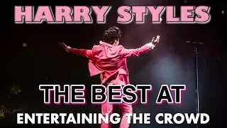 Harry Styles - the BEST crowd entertainer!