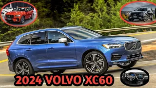 2024 Volvo XC60: Review, Walk-Around View And Complete Specs