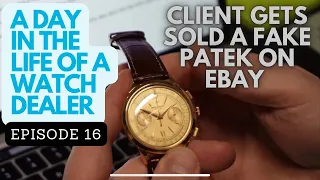 Client Gets Scammed for FAKE Patek Philippe Watch on eBay! EP. 16