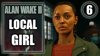 Alan Wake 2 - Local Girl - Back in Watery - Walkthrough Part 6