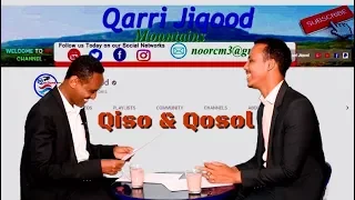 QISO IYO QOSOL: Sheekooyinkii Daawadayasha ee 7aadkan (Uploaded).