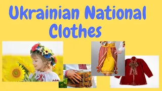 Ukrainian National Clothes - Lesson about Ukrainian National Clothes