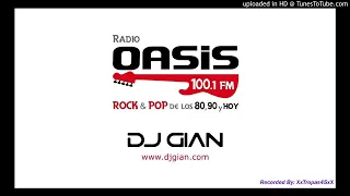 DJ GIAN - RADIO OASIS MIX SESSIONS 23 (Rock/Pop 80s 90s)