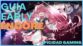 GUÍA EARLY ENCORE - MEJOR DPS?! | Wuthering Waves