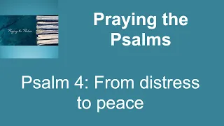 Praying through the Psalms - Psalm 4 - Judith Pitt