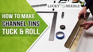 How To Make Channel Tins for Stuffing Tuck & Roll Pleats