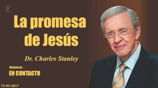 LA PROMESA DE JESÚS - En Contacto - Doctor: Charles Stanley (COPYRIGHT)