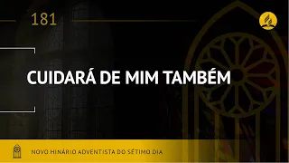 Novo Hinário Adventista • Hino 181 • Cuidara de Mim Também • (Lyrics)