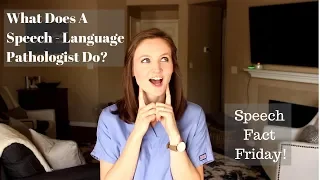 What does a Speech Language Pathologist do? | Speech Fact Friday