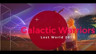 🔸Galactic Warriors - Lost World 2011-2017 🚀