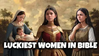 Three Luckiest Women in Bible - Discover Their Stories. #bible #biblestories #bible