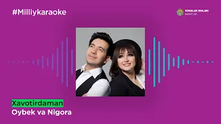 Oybek va Nigora - Xavotirdaman | Milliy Karaoke